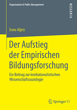Kartonierter Einband Der Aufstieg der Empirischen Bildungsforschung von Enno Aljets