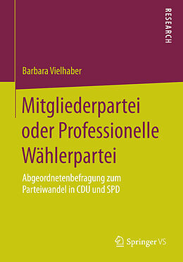Kartonierter Einband Mitgliederpartei oder Professionelle Wählerpartei von Barbara Vielhaber