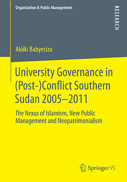 Couverture cartonnée University Governance in (Post-)Conflict Southern Sudan 2005 2011 de Akiiki Babyesiza