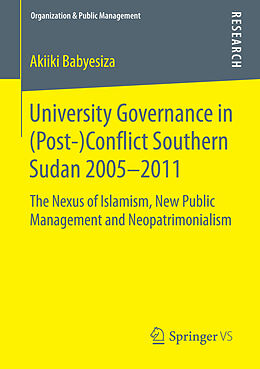 eBook (pdf) University Governance in (Post-)Conflict Southern Sudan 2005-2011 de Akiiki Babyesiza