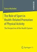 E-Book (pdf) The Role of Sport in Health-Related Promotion of Physical Activity von Enrico Michelini