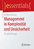 E-Book (pdf) Management in Komplexität und Unsicherheit von Wolfgang Vieweg