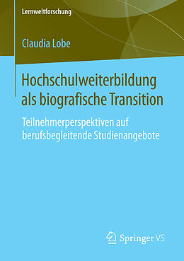 E-Book (pdf) Hochschulweiterbildung als biografische Transition von Claudia Lobe