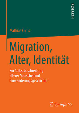 Kartonierter Einband Migration, Alter, Identität von Mathias Fuchs