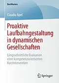 E-Book (pdf) Proaktive Laufbahngestaltung in dynamischen Gesellschaften von Claudia Apel