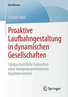 E-Book (pdf) Proaktive Laufbahngestaltung in dynamischen Gesellschaften von Claudia Apel