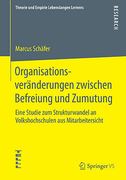 Kartonierter Einband Organisationsveränderungen zwischen Befreiung und Zumutung von Marcus Schäfer