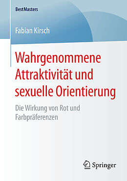 Kartonierter Einband Wahrgenommene Attraktivität und sexuelle Orientierung von Fabian Kirsch