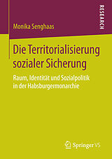 E-Book (pdf) Die Territorialisierung sozialer Sicherung von Monika Senghaas