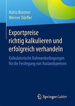 E-Book (pdf) Exportpreise richtig kalkulieren und erfolgreich verhandeln von Hatto Brenner, Werner Dörfler
