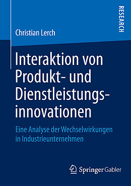 E-Book (pdf) Interaktion von Produkt- und Dienstleistungsinnovationen von Christian Lerch