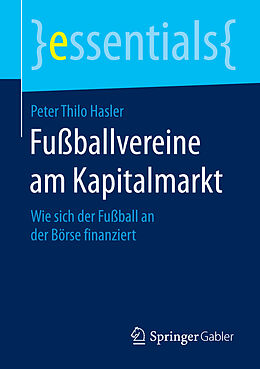 Kartonierter Einband Fußballvereine am Kapitalmarkt von Peter Thilo Hasler