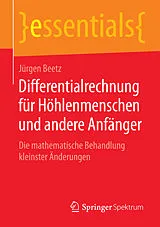E-Book (pdf) Differentialrechnung für Höhlenmenschen und andere Anfänger von Jürgen Beetz