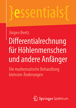 E-Book (pdf) Differentialrechnung für Höhlenmenschen und andere Anfänger von Jürgen Beetz