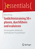 E-Book (pdf) Gedächtnistraining 50+ planen, durchführen und evaluieren von Ellen Prang
