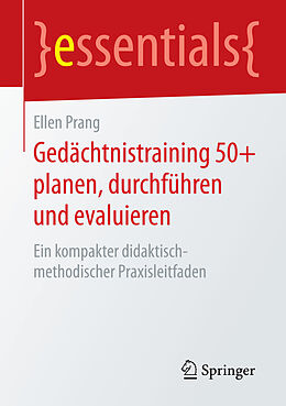 E-Book (pdf) Gedächtnistraining 50+ planen, durchführen und evaluieren von Ellen Prang