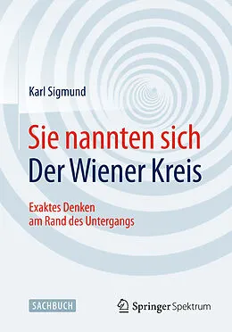 E-Book (pdf) Sie nannten sich Der Wiener Kreis von Karl Sigmund