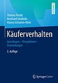 E-Book (pdf) Käuferverhalten von Thomas Foscht, Bernhard Swoboda, Hanna Schramm-Klein