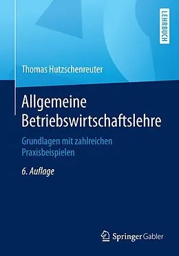 E-Book (pdf) Allgemeine Betriebswirtschaftslehre von Thomas Hutzschenreuter