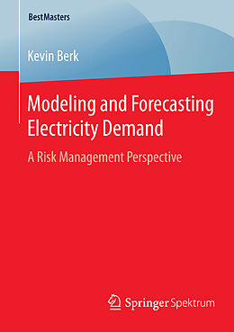 Kartonierter Einband Modeling and Forecasting Electricity Demand von Kevin Berk