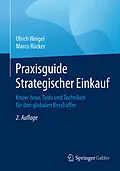 E-Book (pdf) Praxisguide Strategischer Einkauf von Ulrich Weigel, Marco Rücker