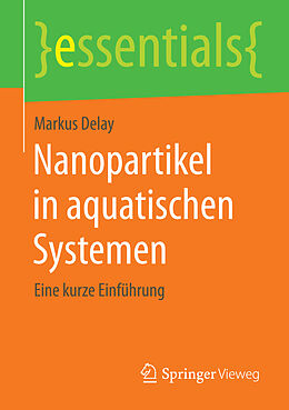 Kartonierter Einband Nanopartikel in aquatischen Systemen von Markus Delay
