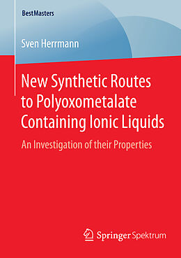 Couverture cartonnée New Synthetic Routes to Polyoxometalate Containing Ionic Liquids de Sven Herrmann