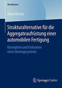 Kartonierter Einband Strukturalternative für die Aggregateaufrüstung einer automobilen Fertigung von David Motzer