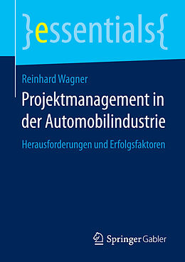 E-Book (pdf) Projektmanagement in der Automobilindustrie von Reinhard Wagner