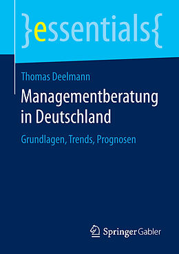 Kartonierter Einband Managementberatung in Deutschland von Thomas Deelmann