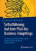 E-Book (pdf) Selbstführung: Auf dem Pfad des Business-Häuptlings von Daniel Goetz, Eike Reinhardt