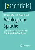 E-Book (pdf) Weblogs und Sprache von Christoph Moss, Jill-Catrin Heurich