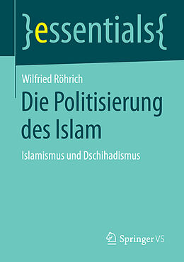 Kartonierter Einband Die Politisierung des Islam von Wilfried Röhrich