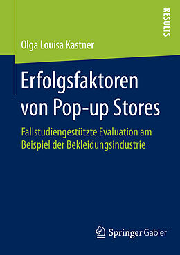 Kartonierter Einband Erfolgsfaktoren von Pop-up Stores von Olga Louisa Kastner