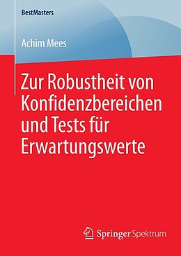 E-Book (pdf) Zur Robustheit von Konfidenzbereichen und Tests für Erwartungswerte von Achim Mees