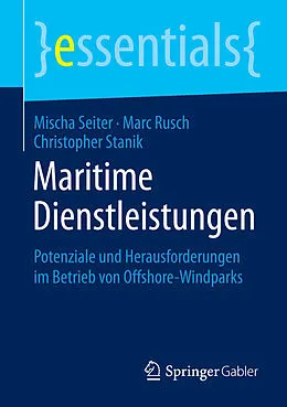 E-Book (pdf) Maritime Dienstleistungen von Mischa Seiter, Marc Rusch, Christopher Stanik
