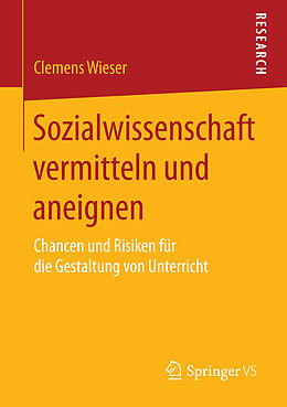 Kartonierter Einband Sozialwissenschaft vermitteln und aneignen von Clemens Wieser