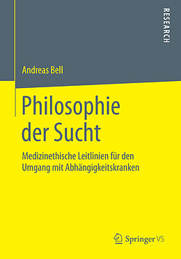 Kartonierter Einband Philosophie der Sucht von Andreas Bell