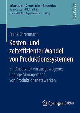 E-Book (pdf) Kosten- und zeiteffizienter Wandel von Produktionssystemen von Frank Ehrenmann