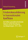 E-Book (pdf) Friedenskonsolidierung in transnationalen Konflikten von Michael Fürstenberg