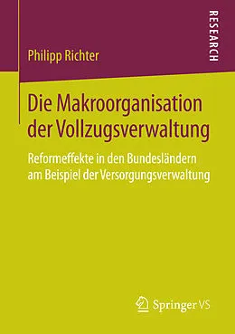 E-Book (pdf) Die Makroorganisation der Vollzugsverwaltung von Philipp Richter
