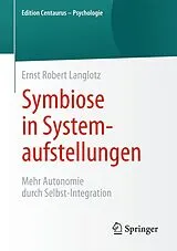 Kartonierter Einband Symbiose in Systemaufstellungen von Ernst Robert Langlotz