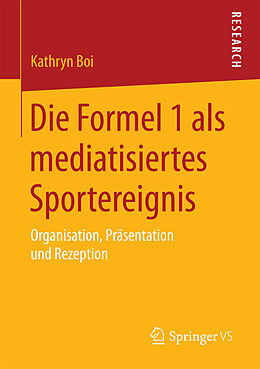 E-Book (pdf) Die Formel 1 als mediatisiertes Sportereignis von Kathryn Boi