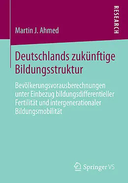 E-Book (pdf) Deutschlands zukünftige Bildungsstruktur von Martin J. Ahmed
