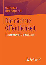 E-Book (pdf) Die nächste Öffentlichkeit von Olaf Hoffjann, Hans-Jürgen Arlt