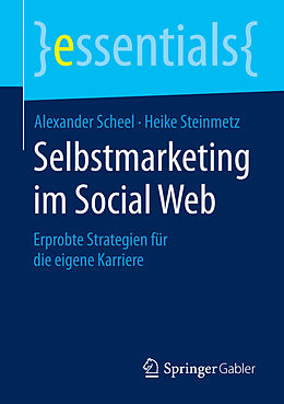 E-Book (pdf) Selbstmarketing im Social Web von Alexander Scheel, Heike Steinmetz