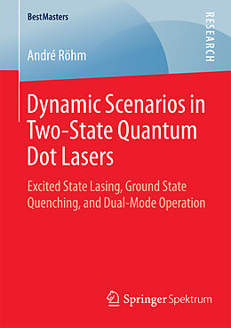 E-Book (pdf) Dynamic Scenarios in Two-State Quantum Dot Lasers von André Röhm