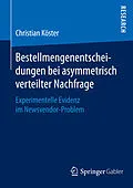 E-Book (pdf) Bestellmengenentscheidungen bei asymmetrisch verteilter Nachfrage von Dr. Christian Köster