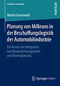E-Book (pdf) Planung von Milkruns in der Beschaffungslogistik der Automobilindustrie von Martin Grunewald