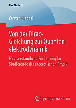 Kartonierter Einband Von der Dirac-Gleichung zur Quantenelektrodynamik von Carsten Kleppel